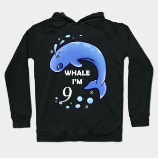 Whale I'm 9 Years Old Birthday Hoodie